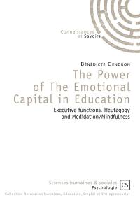 The power of the emotional capital in education : executive functions, heutagogy and meditation-mindfulness