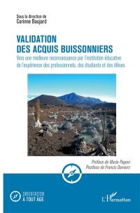 Validation des acquis buissonniers : vers une meilleure reconnaissance par l'institution éducative de l'expérience des professionnels, des étudiants et des élèves