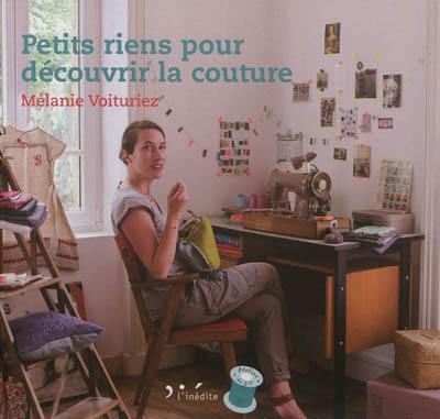 Petits riens pour découvrir la couture