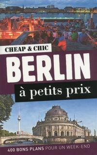 Berlin à petits prix : 400 bons plans pour un week-end