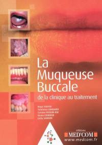 La muqueuse buccale : de la clinique au traitement