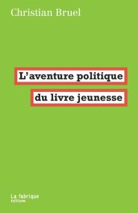 L'aventure politique du livre jeunesse