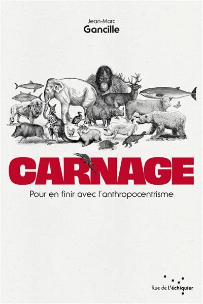 Carnage : pour en finir avec l'anthropocentrisme