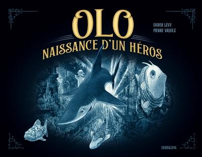 Olo : naissance d'un héros