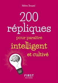 200 répliques pour paraître intelligent et cultivé