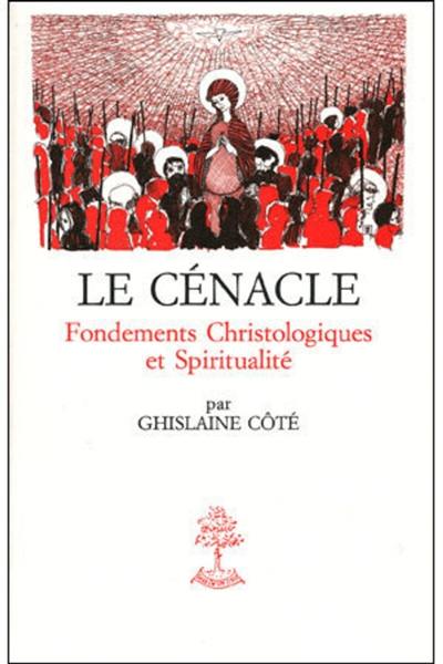 Le Cénacle : fondements christologiques et spiritualité