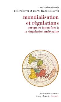 Mondialisation et régulations : Europe et Japon face à la singularité américaine