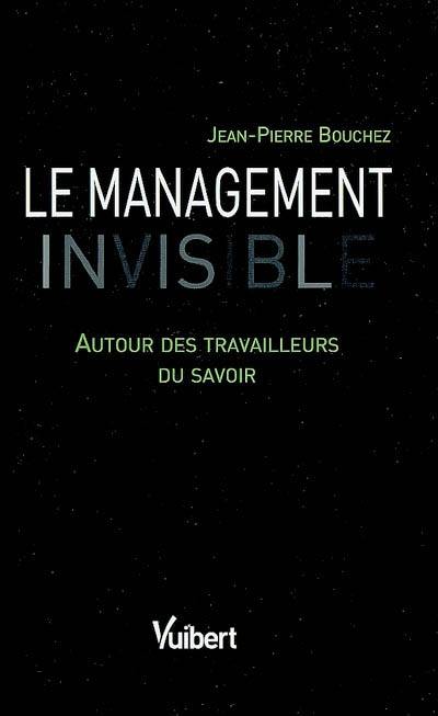 Le management invisible : autour des travailleurs du savoir