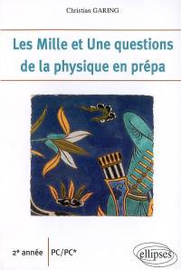 Les mille et une questions de la physique en prépa : 2e année PC, PC*