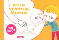 Dans le ventre de maman : flip book