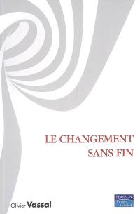 Le changement sans fin