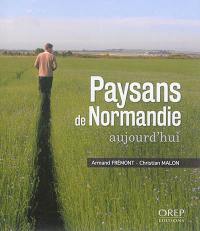 Paysans de Normandie aujourd'hui