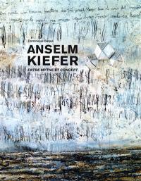 Anselm Kiefer : entre mythe et concept