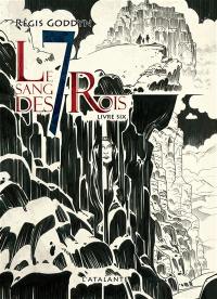 Le sang des 7 rois. Vol. 6