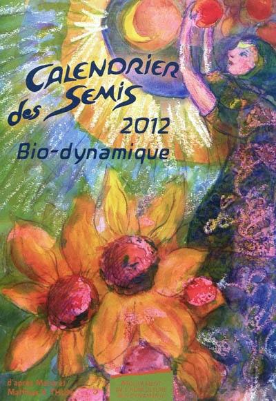 Calendrier des semis 2012 : avec indications des jours favorables pour le jardinage, l'agriculture, la forêt et l'apiculture, tendances météorologiques Calendrier des semis 2012 : avec indications des jours favorables pour le jardinage, l'agriculture, la forêt et l'apiculture, tendances météorologiques