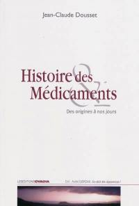 Histoire des médicaments : des origines à nos jours