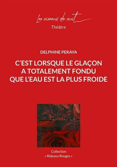 C'est lorsque le glaçon a totalement fondu que l'eau est la plus froide