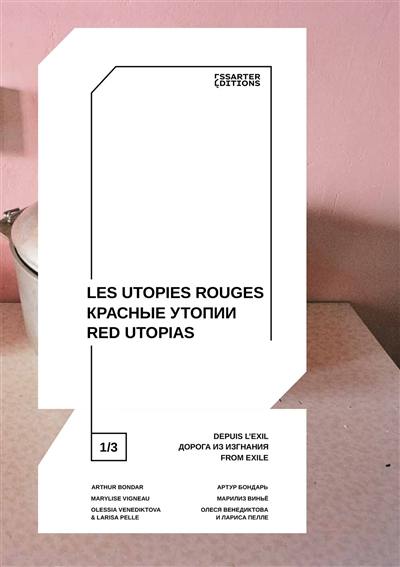 Les utopies rouges. Red utopias