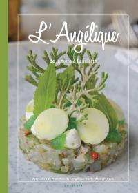 L'angélique : de la terre à l'assiette