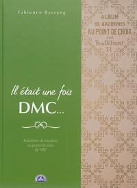 Il était une fois DMC : réédition de modèles au point de croix de 1897