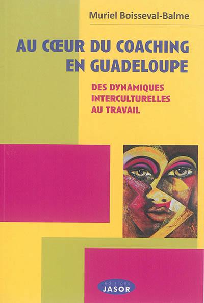 Au coeur du coaching en Guadeloupe : des dynamiques interculturelles au travail