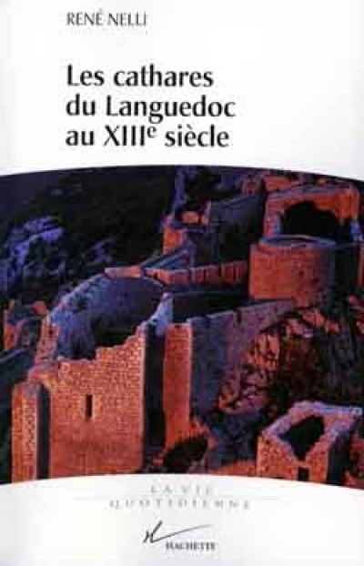 Les cathares du Languedoc au XIIIe siècle