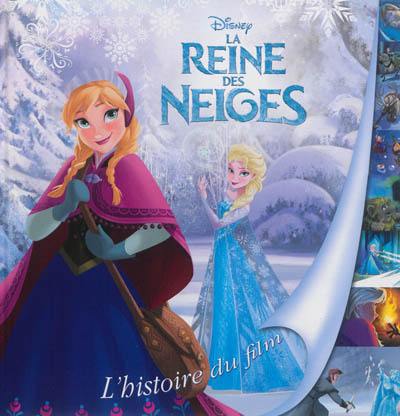 La reine des neiges : l'histoire du film