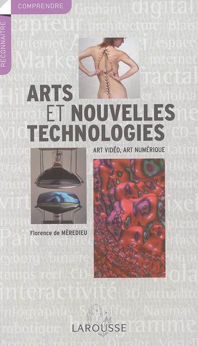 Arts et nouvelles technologies : art vidéo, art numérique