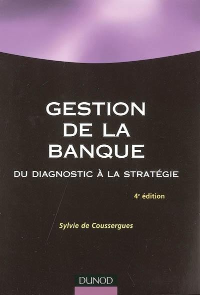 Gestion de la banque : du diagnostic à la stratégie