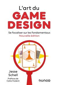 L'art du game design : se focaliser sur les fondamentaux