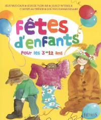 Fêtes d'enfants : organiser des fêtes pour les 3-12 ans