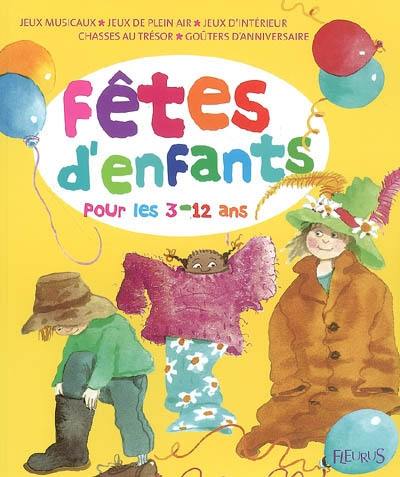 Fêtes d'enfants : organiser des fêtes pour les 3-12 ans