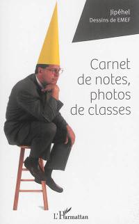 Carnet de notes, photos de classes