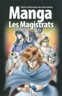 Manga. Les magistrats : gloire et déclin des rois et des nations