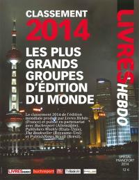 Les plus grands groupes d'édition du monde : classement 2014. The world's leading publishers : ranking 2014