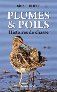 Plumes & poils : histoires de chasse