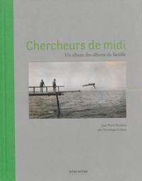 Chercheurs de midi : un album des albums de famille