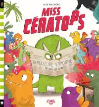 Miss Cératops : la meilleure espionne de tous les temps