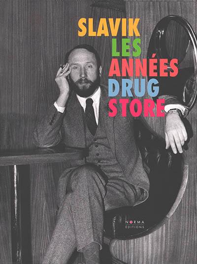 Slavik : les années drugstore