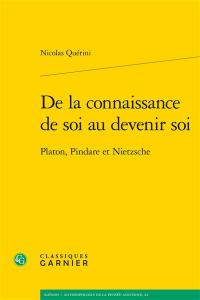 De la connaissance de soi au devenir soi : Platon, Pindare et Nietzsche