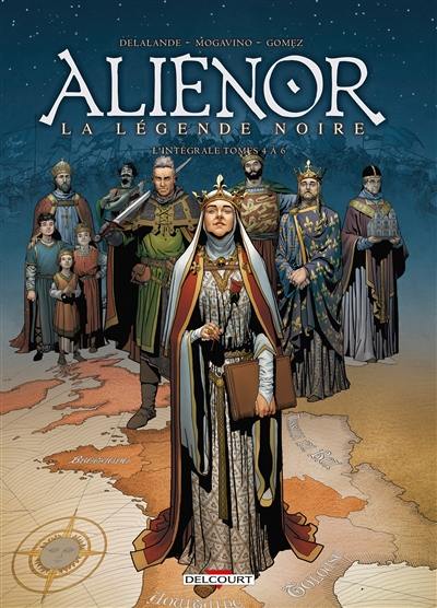 Les reines de sang. Aliénor, la légende noire : l'intégrale. Vol. 2. Tomes 4 à 6