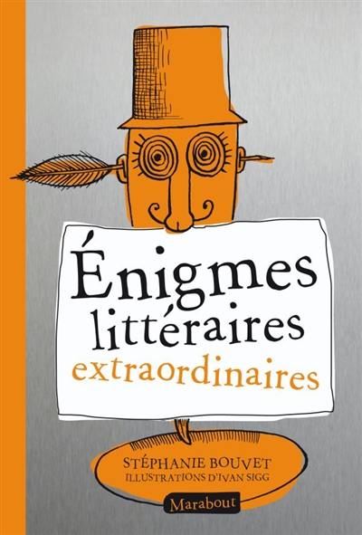 Enigmes littéraires extraordinaires