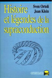 Histoire et légendes de la supraconduction