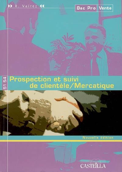 Prospection et suivi de clientèle, mercatique, S1-S4, bac pro vente : feuillets détachables