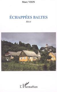 Echappées baltes : récit