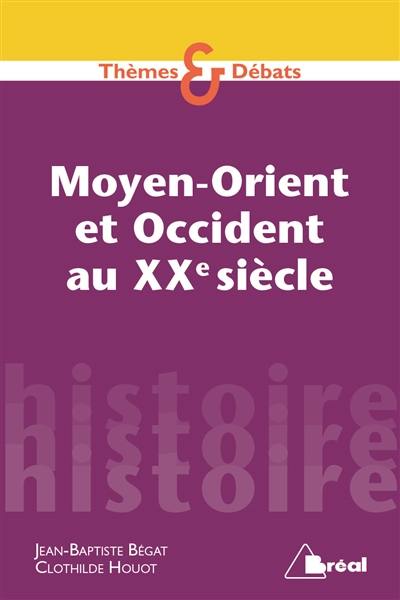 Moyen-Orient et Occident au XXe siècle