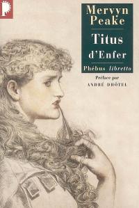 La trilogie de Gormenghast. Vol. 1. Titus d'enfer