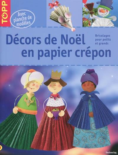 Décors de Noël en papier crépon : bricolages pour petits et grands