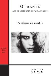 Otrante, n° 33-34. Poétiques du zombie