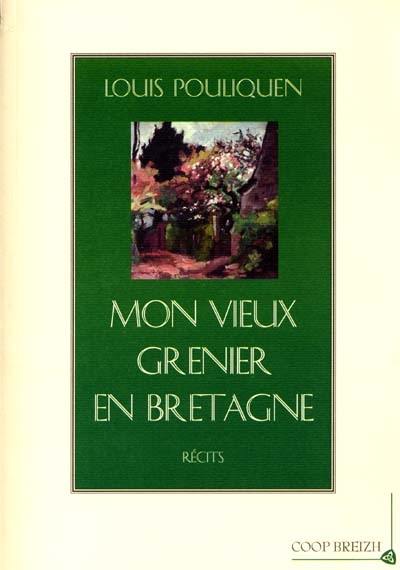 Mon vieux grenier en Bretagne : récits